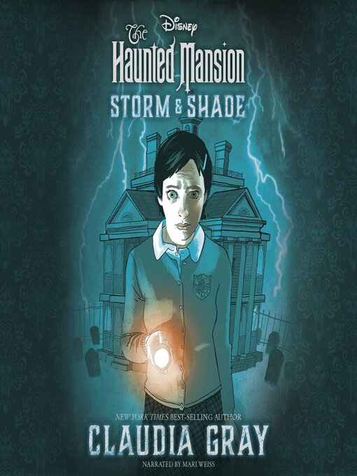 Title details for The Haunted Mansion: Storm & Shade by Claudia Gray - Available